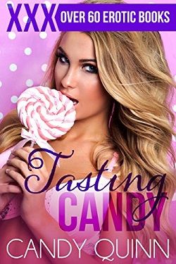 250px x 375px - Read Tasting Candy: Over 60 Erotic Pregnancy Stories by Candy Quinn Online  Free - AllFreeNovel