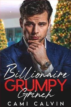 Read Billionaire Grumpy Grinch online free by Cami Calvin - AllFreeNovel