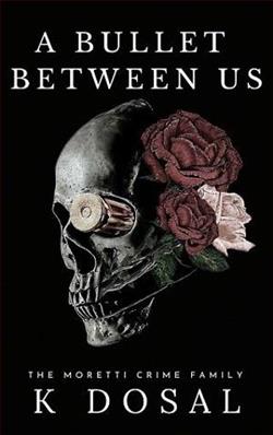 A Bullet Between Us by K. Dosal