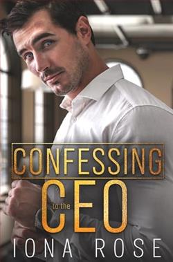 Confessing to the CEO by Iona Rose