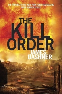 The Kill Order (The Maze Runner 0.5)