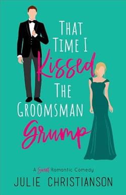 That Time I Kissed The Groomsman Grump