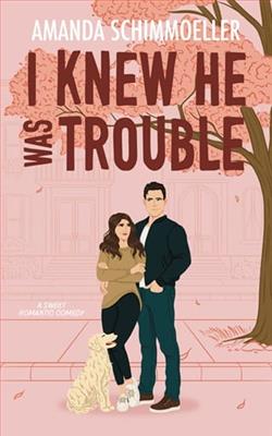 I Knew He Was Trouble