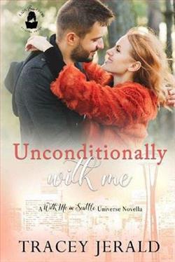 Unconditionally With Me