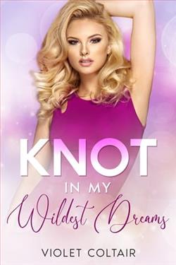 Knot in My Wildest Dreams: Part 2
