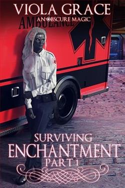 Surviving Enchantment: Part One