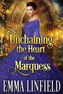 Unchaining the Heart of the Marquess