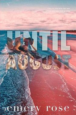 Until August