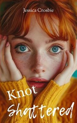 Knot Shattered