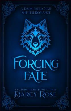 Forcing Fate