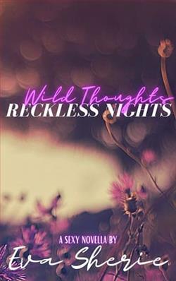 Wild Thoughts, Reckless Nights