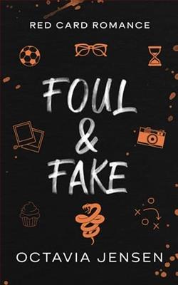 Foul & Fake