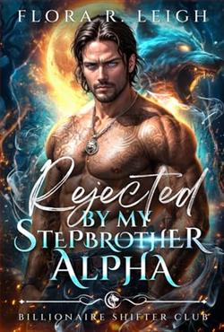 Rejected By My Stepbrother Alpha
