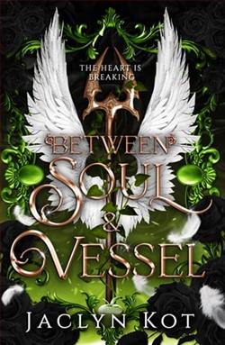 Between Soul and Vessel