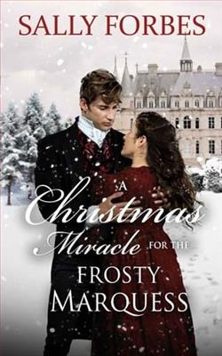 A Christmas Miracle for the Frosty Marquess