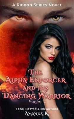 The Alpha Enforcer and His Dancing Warrior: Vol 2