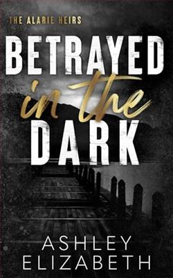 Betrayed in the Dark