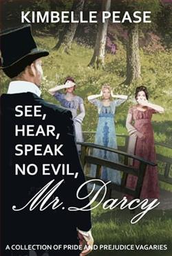 See, Hear, Speak No Evil, Mr. Darcy