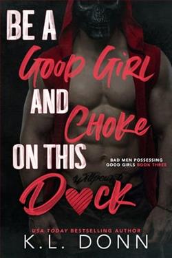 Be a Good Girl and Choke on this D*ck