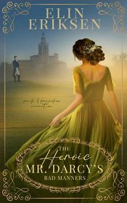 The Heroic Mr Darcy's Bad Manners