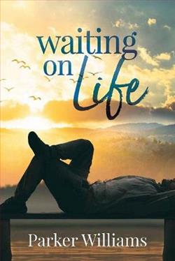 Waiting on Life