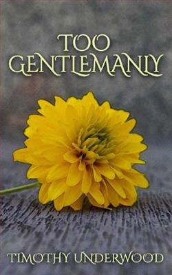 Too Gentlemanly