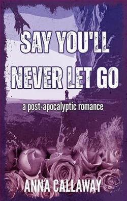 Say You'll Never Let Go