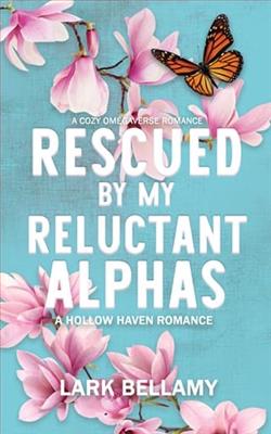 Rescued By My Reluctant Alphas