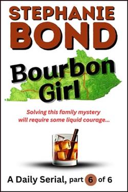 BOURBON GIRL: part 6 of 6