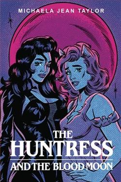 The Huntress and the Blood Moon