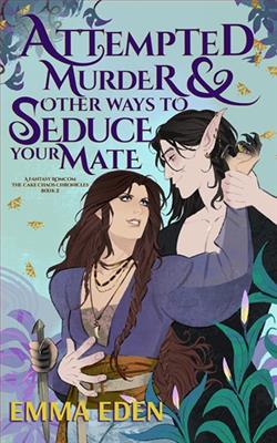 Attempted Murder and Other Ways to Seduce Your Mate