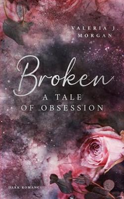 Broken: A Tale of Obsession