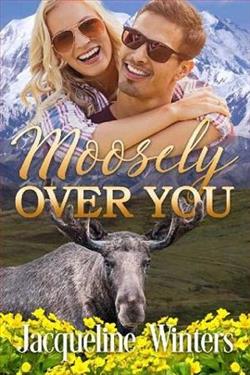 Moosely Over You