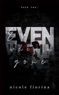 Even When I'm Gone