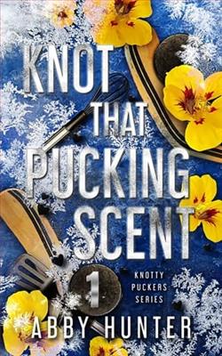 Knot That Pucking Scent: Part One