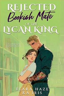 Rejected Bookish Mate of the Lycan King