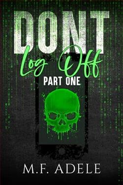 Don't Log Off: Part One