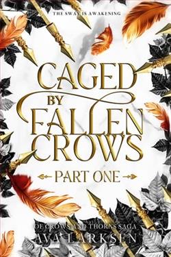 Caged By Fallen Crows: Part One