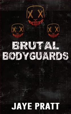Brutal Bodyguards
