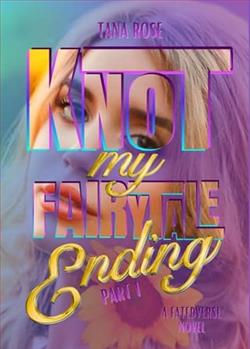 Knot My Fairytale Ending: Part 1