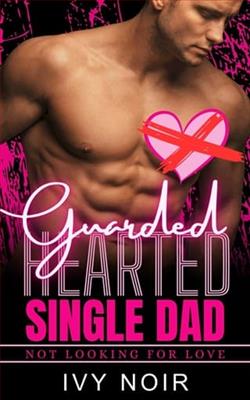 Guarded Hearted Single Dad