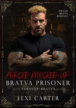 Forced Knocked-up Bratva Prisoner