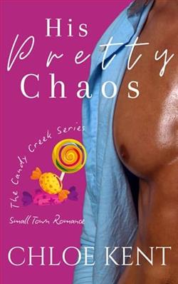 His Pretty Chaos
