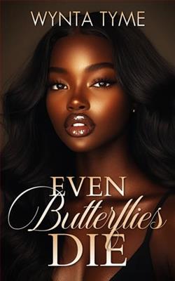 Even Butterflies Die