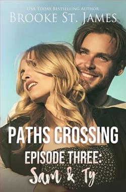 Paths Crossing, Ep. Three: Sam & Ty