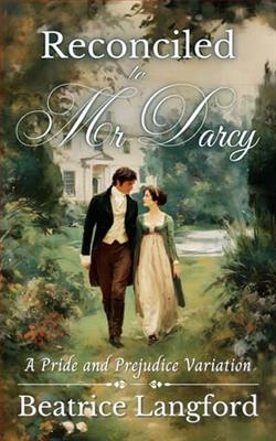 Reconciled to Mr Darcy