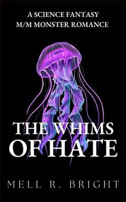 The Whims of Hate