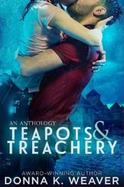 Teapots & Treachery: An Anthology