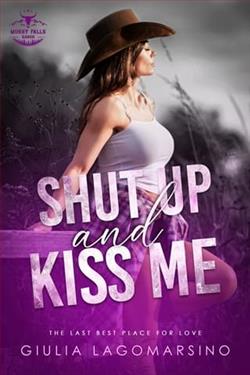 Shut Up And Kiss Me