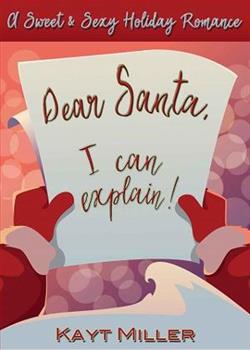 Dear Santa, I Can Explain!